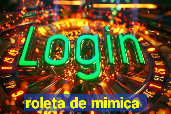 roleta de mimica